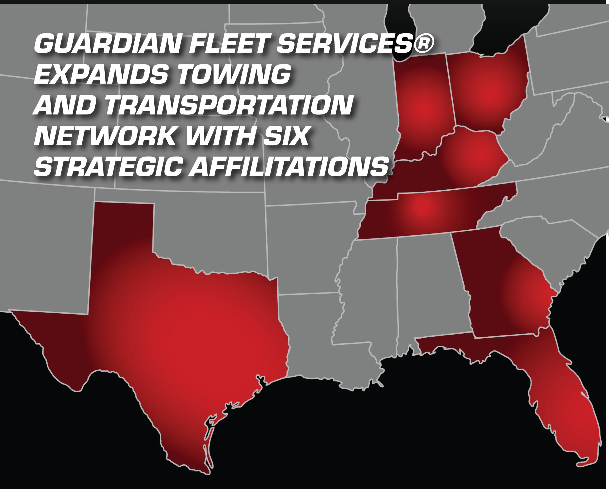 GUARDIAN FLEET SERVICES® EXPANDS TOWING AND TRANSPORTATION NETWORK WITH SIX STRATEGIC AFFILIATIONS